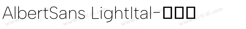 AlbertSans LightItal字体转换 AlbertSans LightItal字体转换